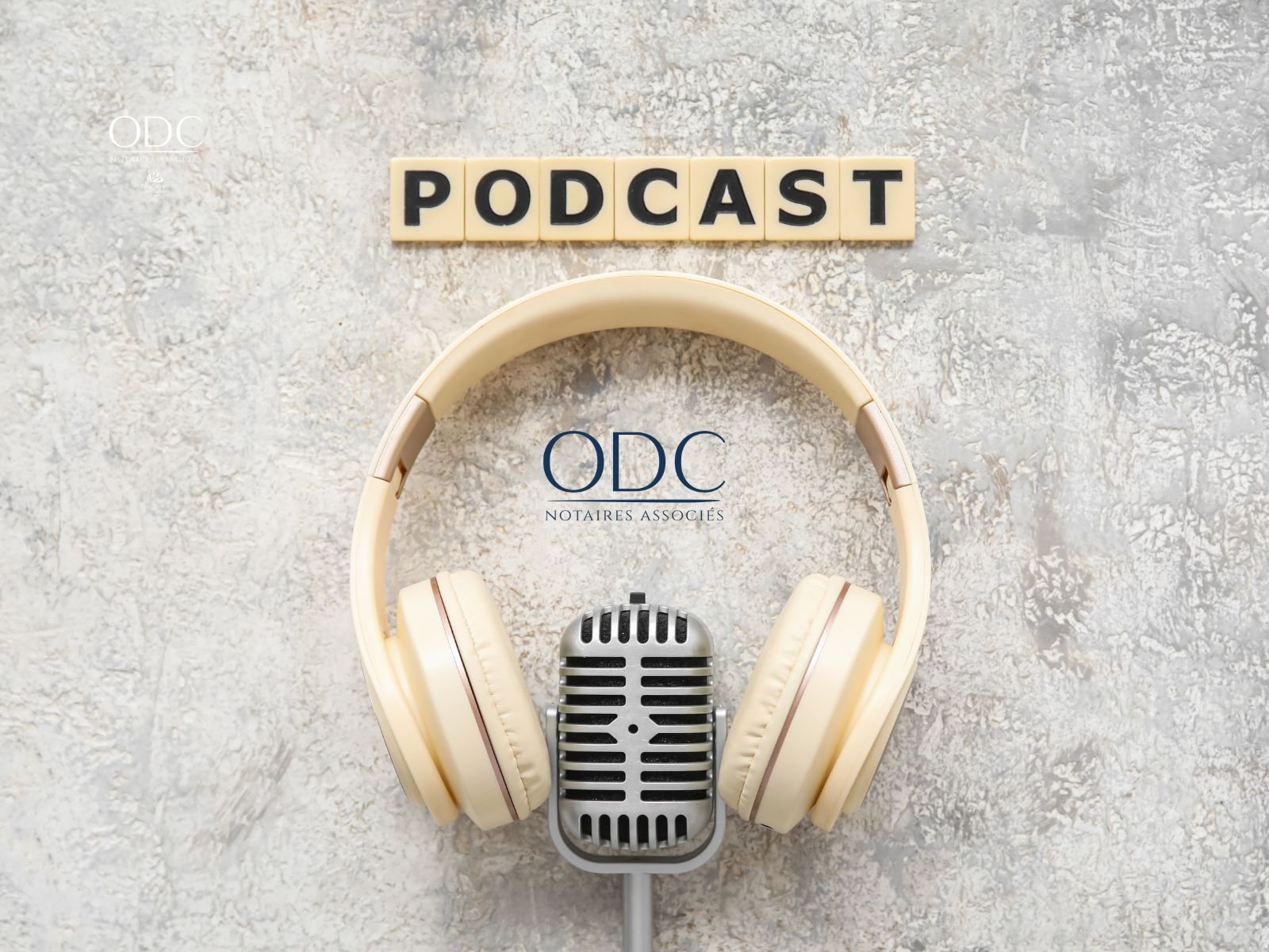 Podcast : Mon notaire, ce partenaire